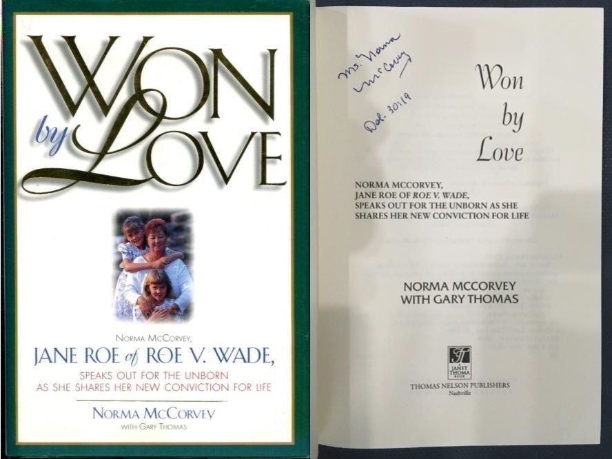 Won by Love: Norma McCorvey, Jane Roe of Roe V. Wade, Speaks Out for