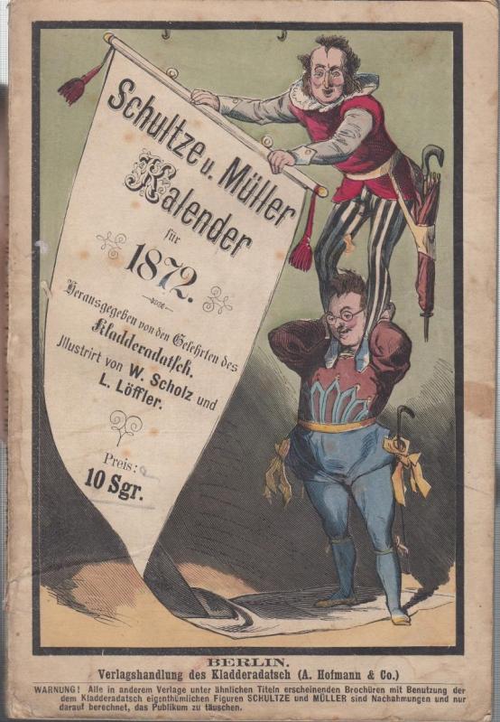 Schultze und Müller Kalender auf das Jahr 1872. Herausgegeben von den 
