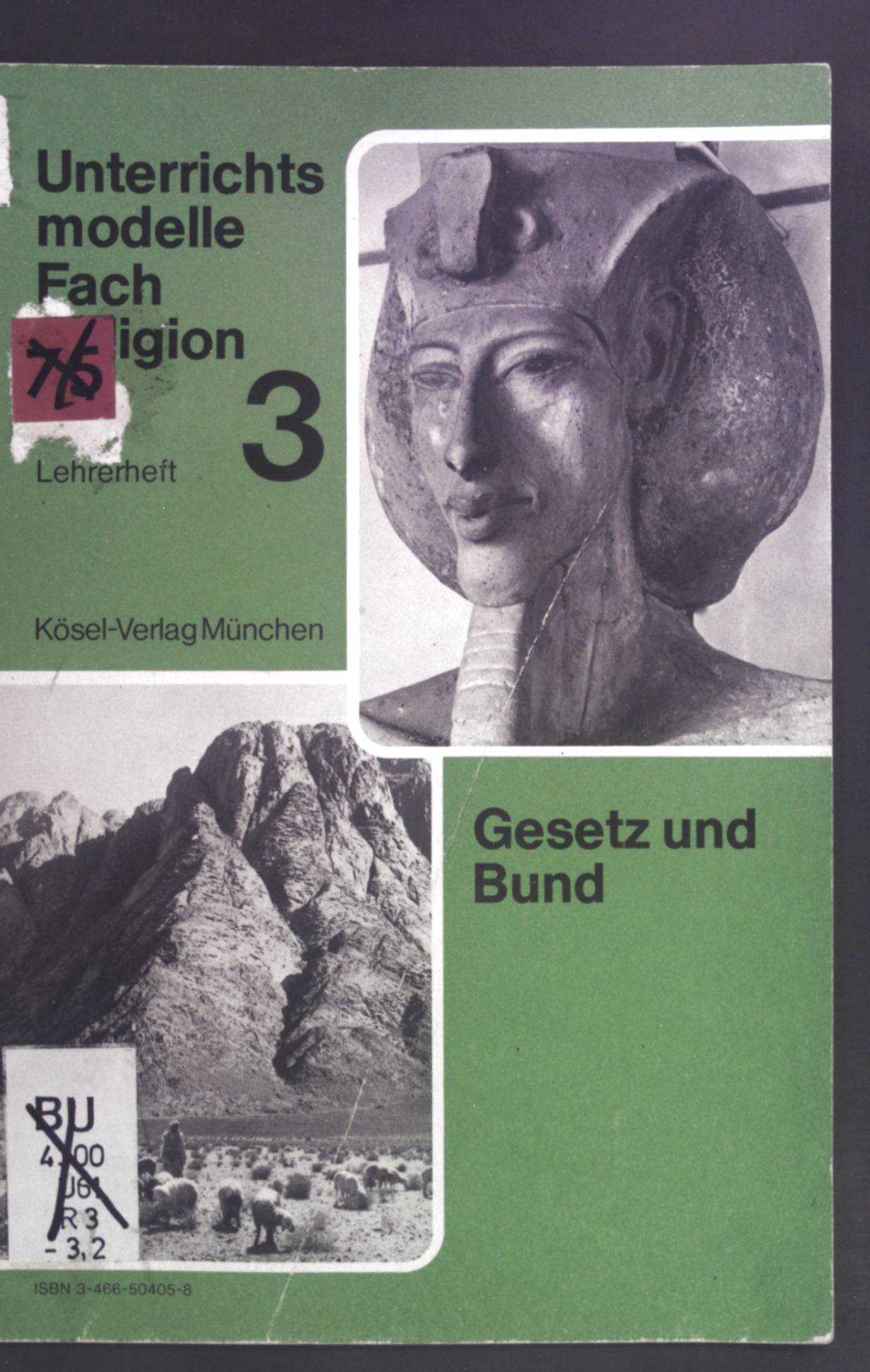 Gesetz und Bund. Unterrichtsmodelle Fach Religion 3. Lehrerheft Sekundarstufe 1 (5./6. Schuljahr) - Plöger, Elmar