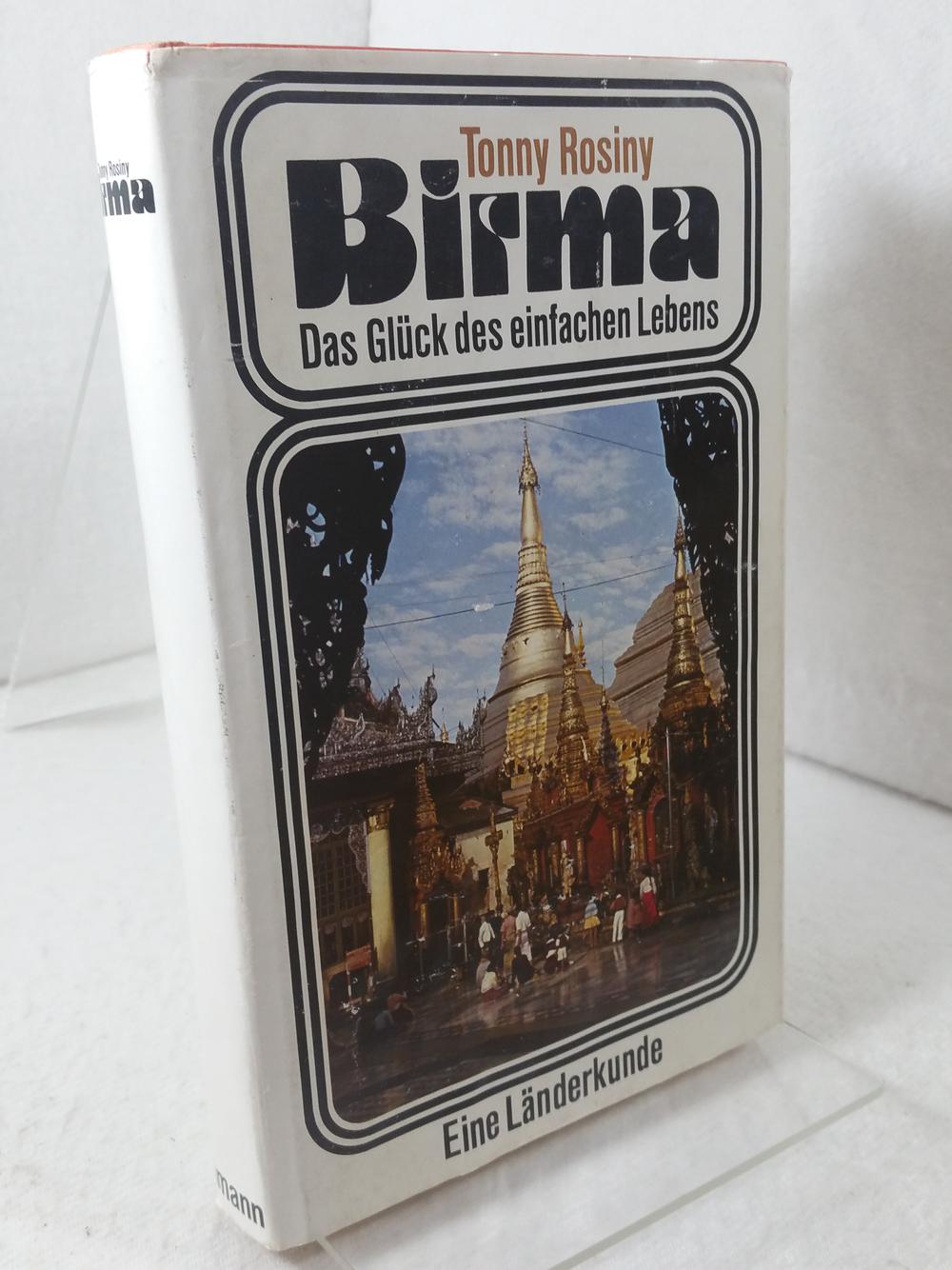 Birma : das Glück des einfachen Lebens ; eine Länderkunde - Rosiny, Tonny