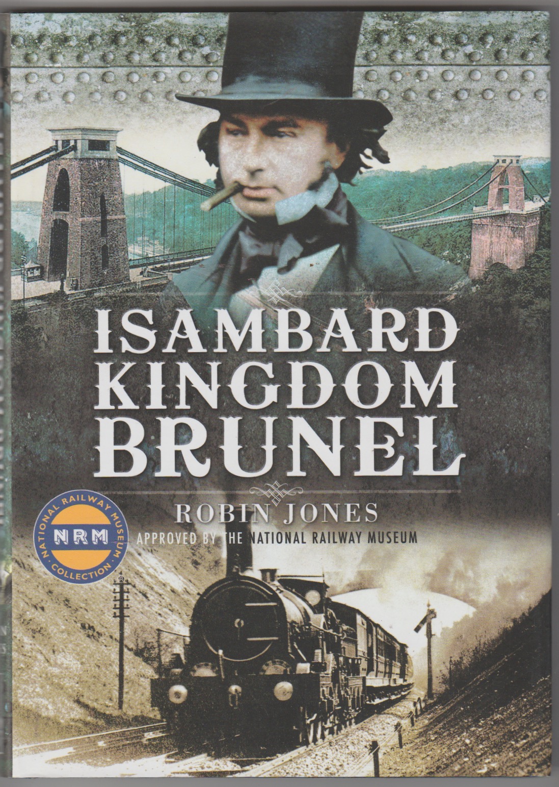 Isambard Kingdom Brunel - Jones, Robin