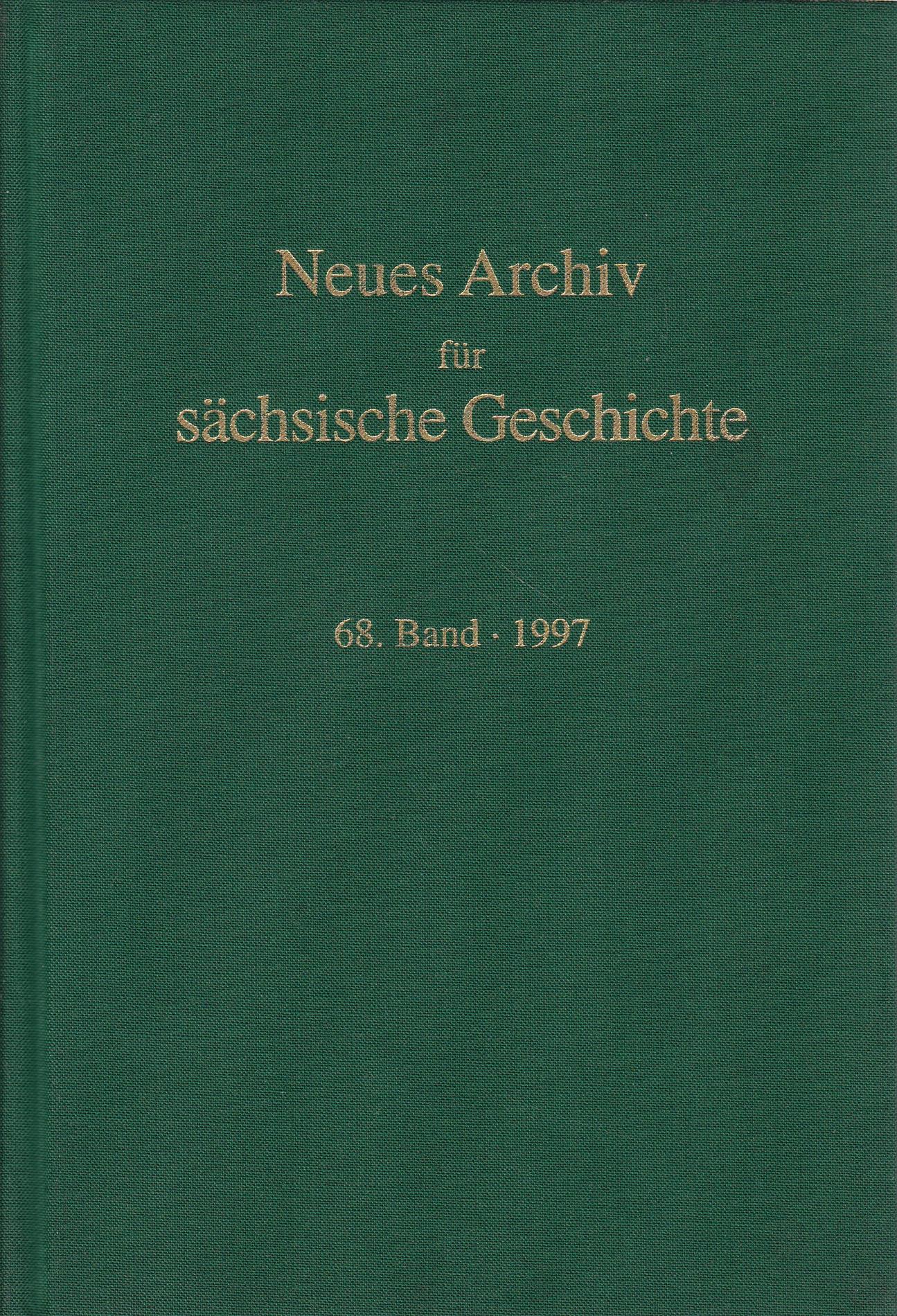 Neues Archiv für Sächsische Geschichte. HIER: 68. Band 1997 - Blaschke, Karlheinz