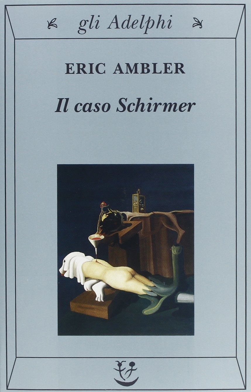 Il caso Schirmer - Ambler Eric