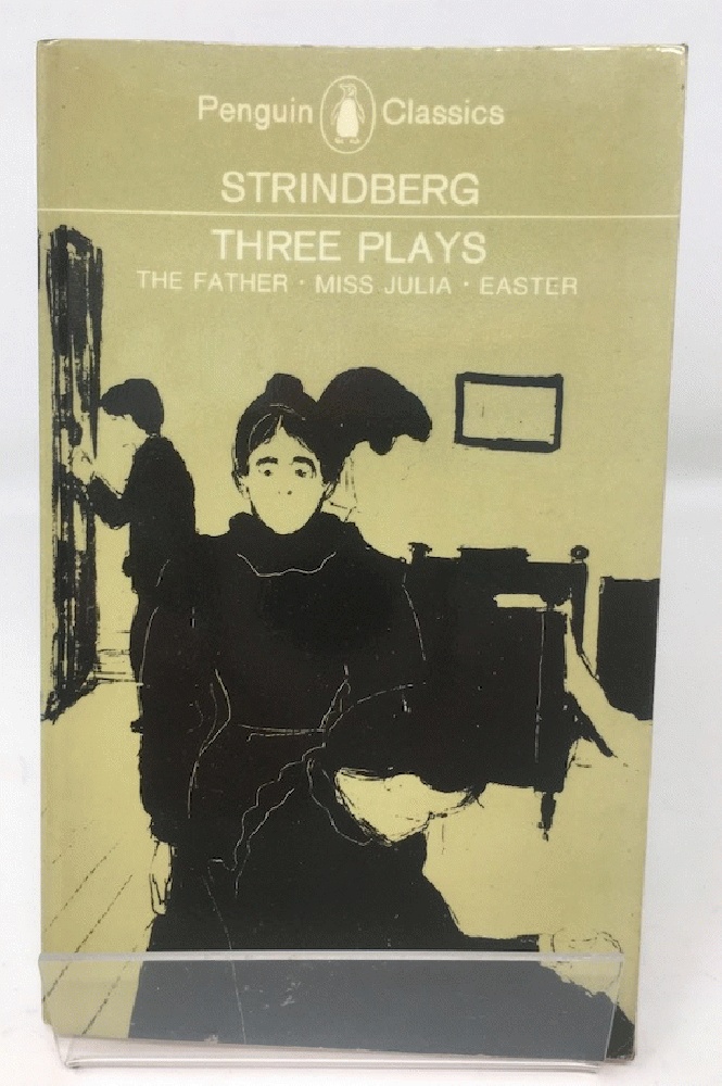 Three plays: The Father, Miss Julia, Easter. (Penguin classics. no. L82.) - Johan August Strindberg; Peter Watts [Translator]