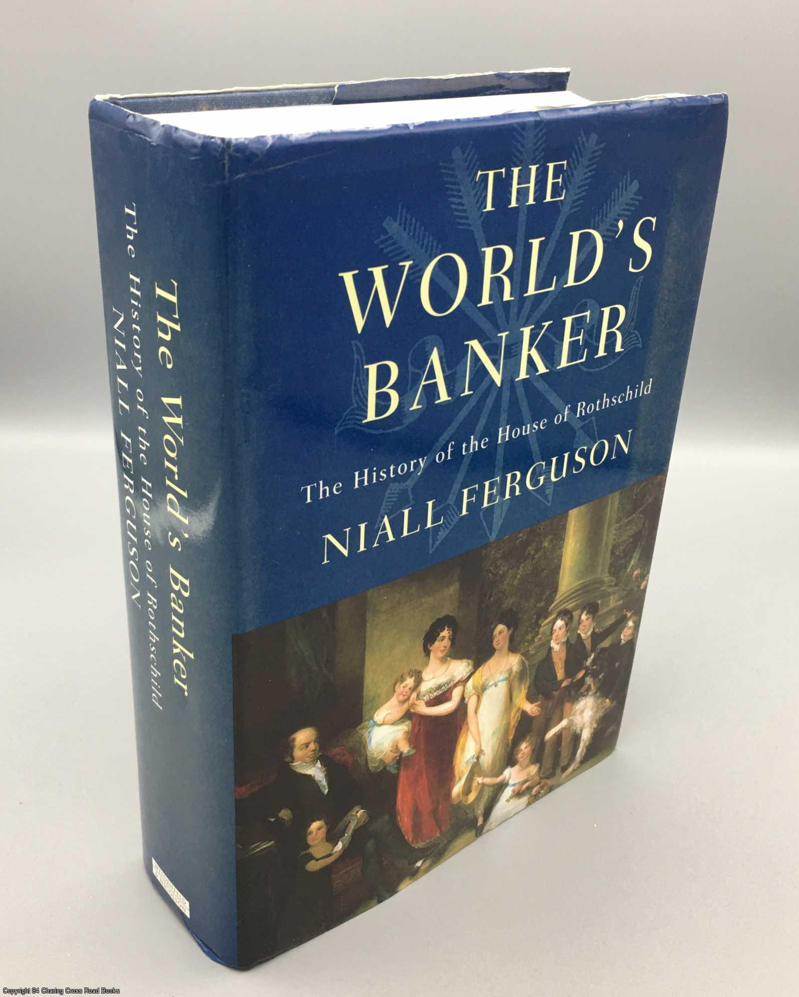 The World's Banker The History of the House of Rothschild by Ferguson