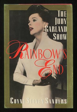 Rainbow's End: The Judy Garland Show - Sanders, Coyne Steven