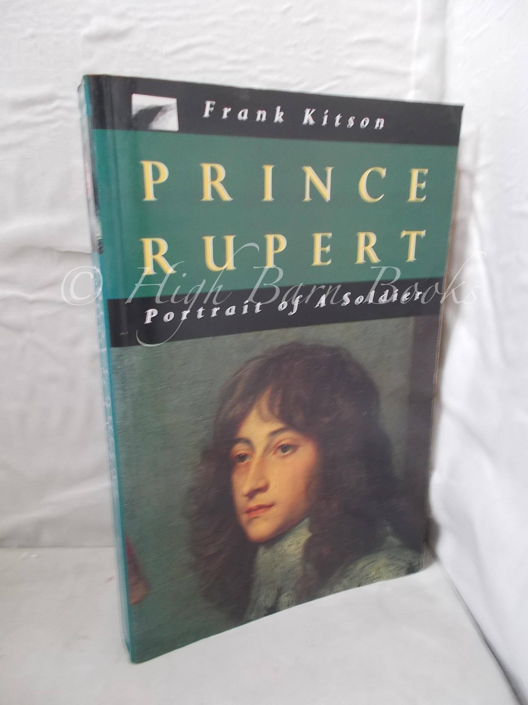 Prince Rupert: Portrait of a Soldier - Kitson, Frank