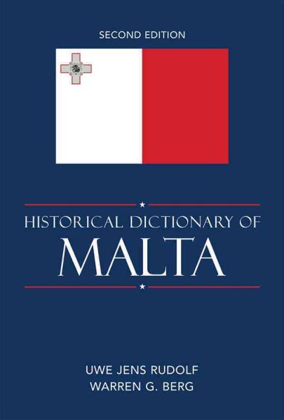 Historical Dictionary of Malta - Rudolf, Uwe Jens; Berg, Warren G.