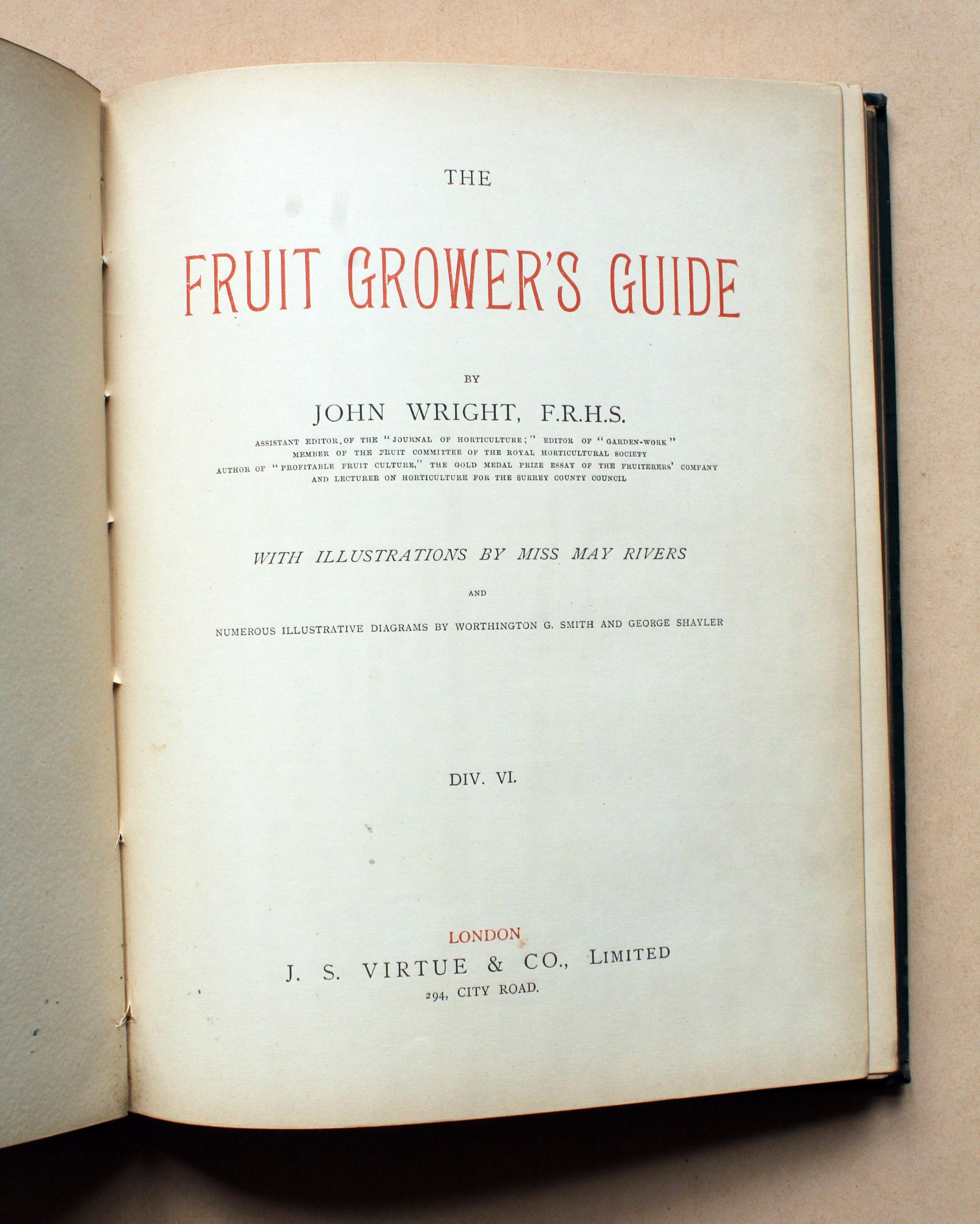 The Fruit Grower's Guide. With illustrations by Miss May Rivers and