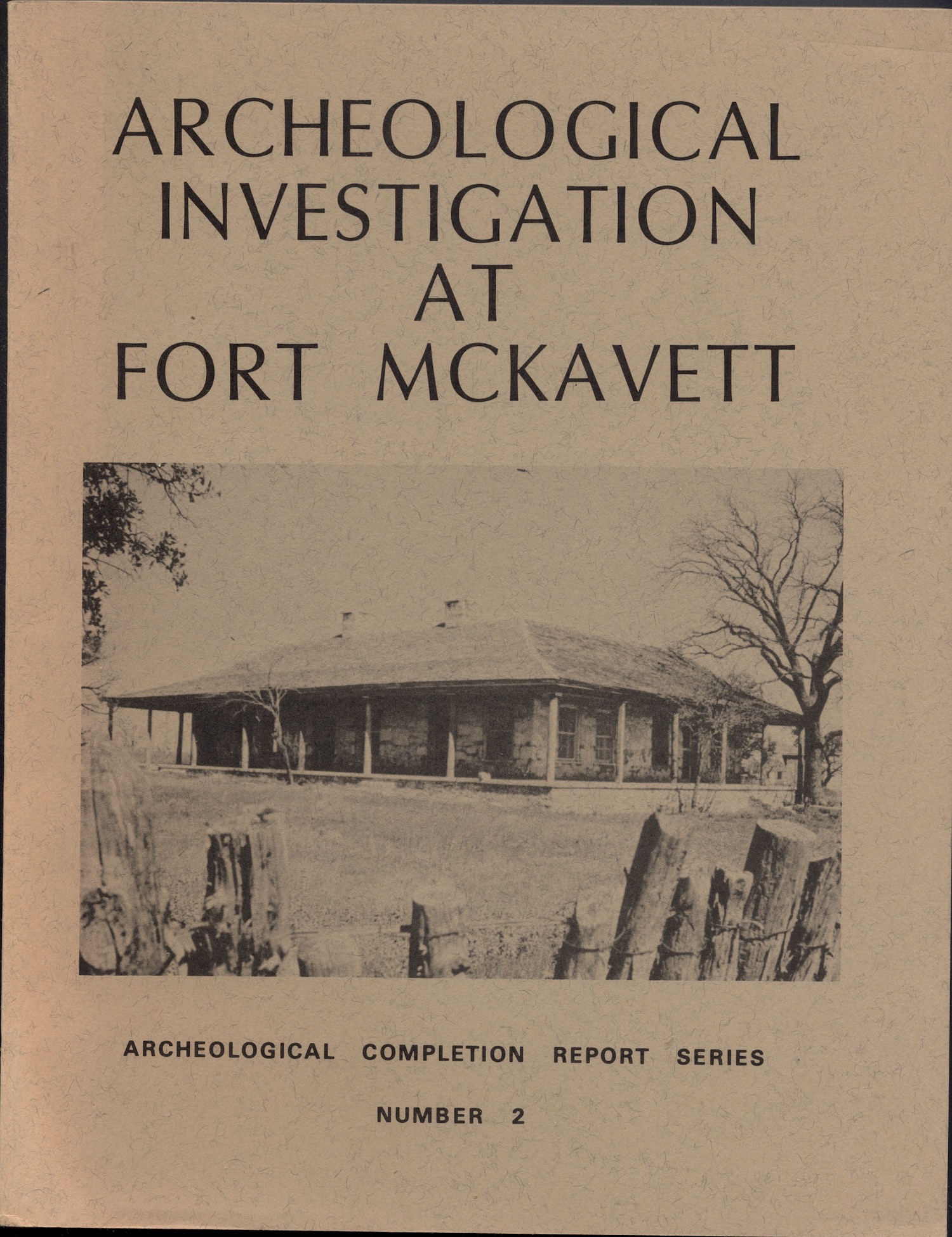 Archeological Investigation At Fort Mckavett by Susan C. Olsen, Editor ...