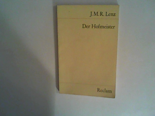 Der Hofmeister oder Vorteile der Privaterziehung - Lenz, J.M.R.