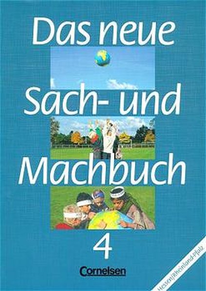 Das neue Sach- und Machbuch - Hessen und Rheinland-Pfalz: Das neue Sachbuch und Machbuch, Bd.4, Ausgabe für Hessen und Rheinland-Pfalz - Beck, Gertrud, Wilfried Soll Gertrud Beck u. a.