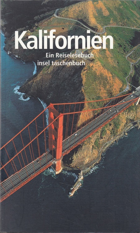 Kalifornien : ein Reiselesebuch. Mit farb. Fotogr. von Till Bartels / Insel-Taschenbuch ; 2636 - Genzmer, Herbert