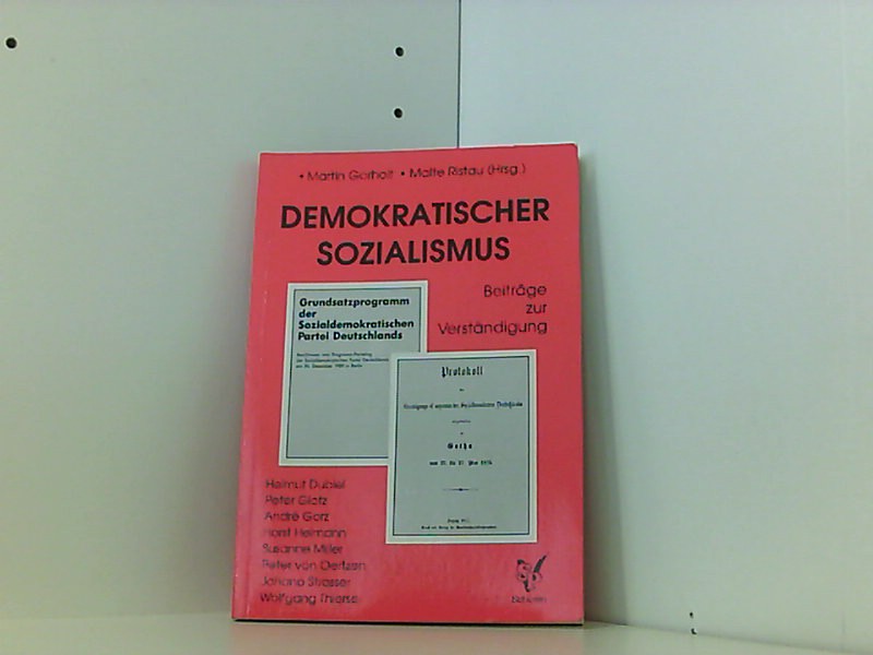 Demokratischer Sozialismus. Beiträge zur Verständigung - Martin, Gorholt und Ristau Malte