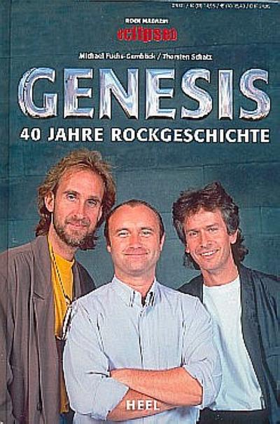 Genesis: 40 Jahre Rockgeschichte : 40 Jahre Rockgeschichte - Michael Fuchs-Gamböck,Thorsten Schatz