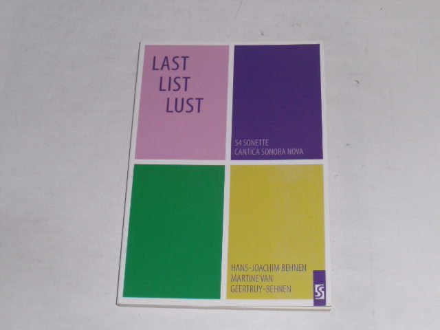 Last List Lust: 54 Sonette. Cantica sonora nova. - Behnen, Hans-Joachim; Geertruy-Behnen, Martine van