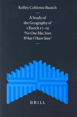 A Study of the Geography of 1 Enoch 17-19: 