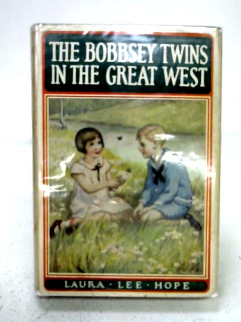 The Bobbsey Twins in the Great West - Laura Lee Hope