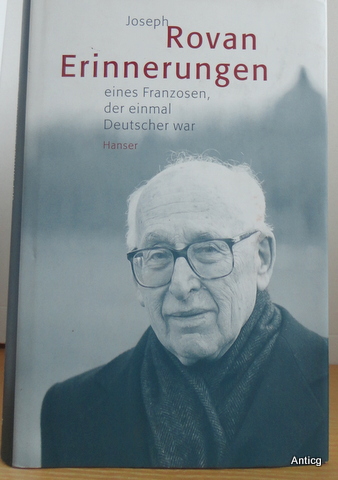 Erinnerungen eines Franzosen, der einmal Deutscher war. Aus dem Französischen von Bernd Wilczek. - Rovan, Joseph