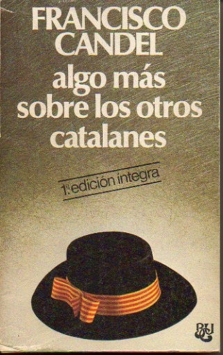 ALGO MAS SOBRE LOS OTROS CATALANES. - CANDEL, Francisco.