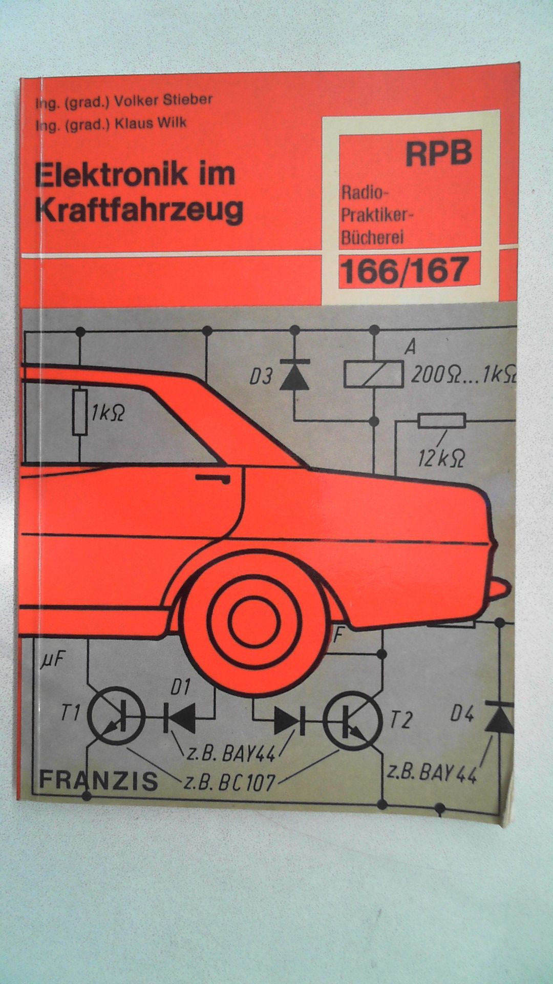 Elektronik im Kraftfahrzeug. Klaus Wilk, Radiopraktikerbücherei , Nr. 166/167, - Stieber, Volker.