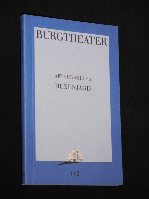 Programmbuch 142 Akademietheater Wien 1995. HEXENJAGD von Arthur Miller. Insz. Karin Henkel