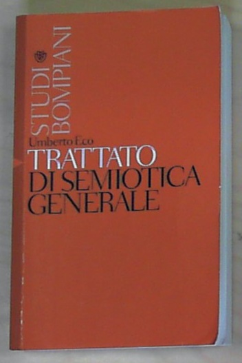 Trattato di semiotica generale - Eco, Umberto