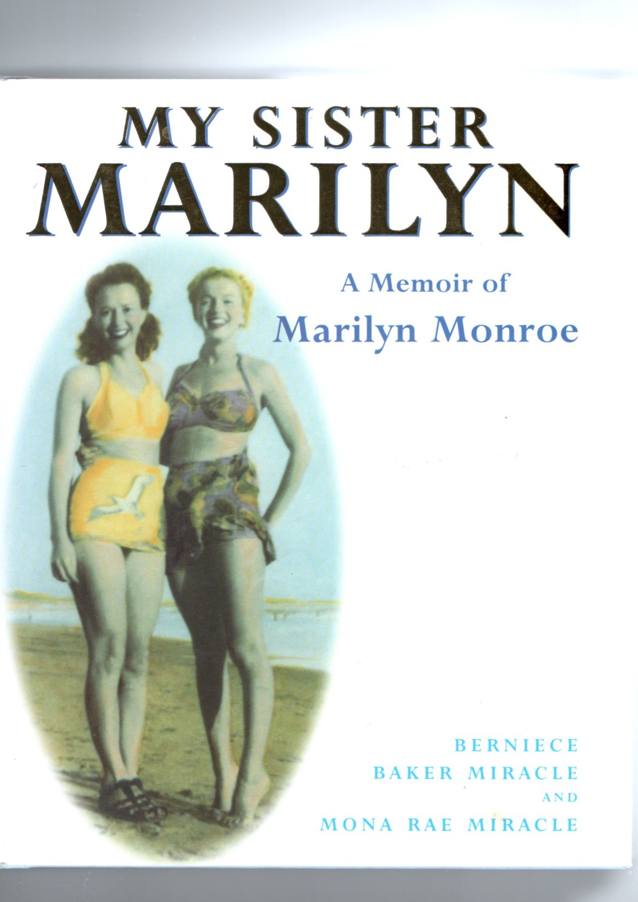 My Sister Marilyn - A Memoir of Marilyn Monroe - Berniece Baker Miracle