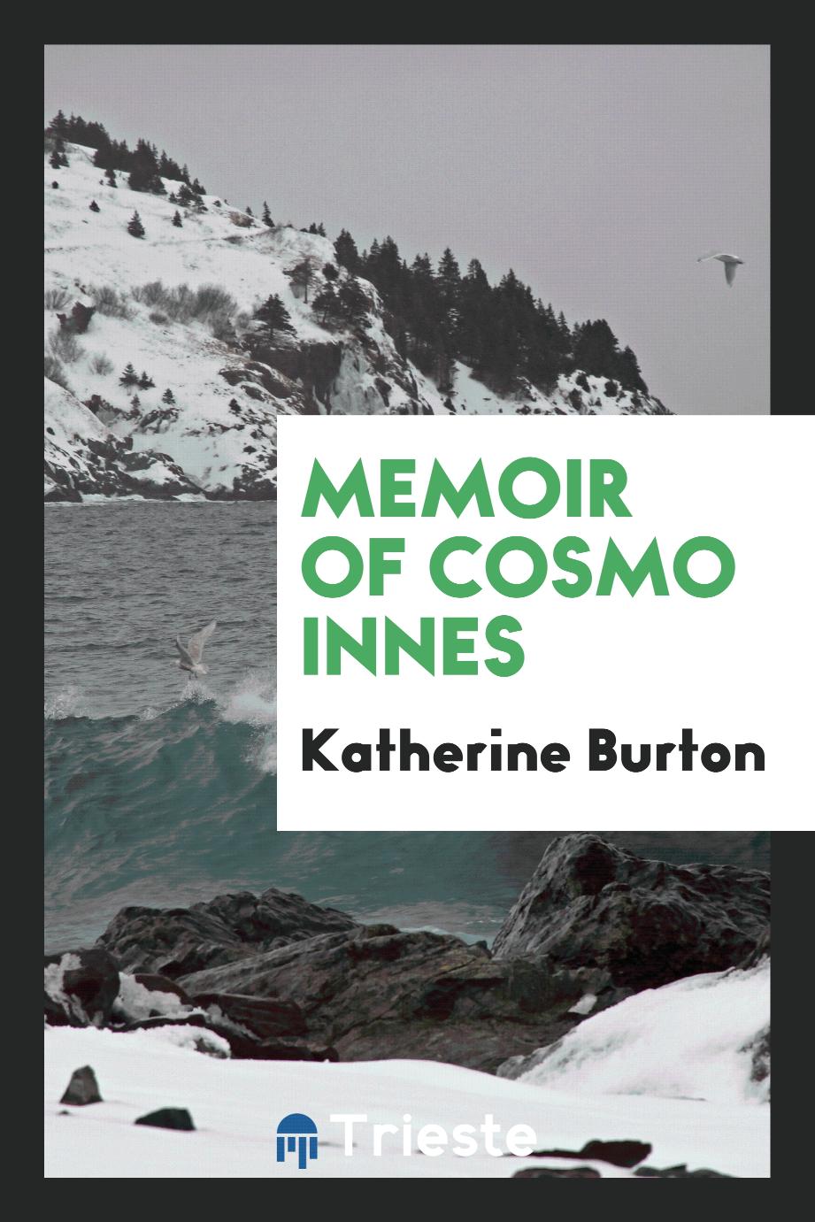 Memoir of Cosmo Innes - Katherine Burton