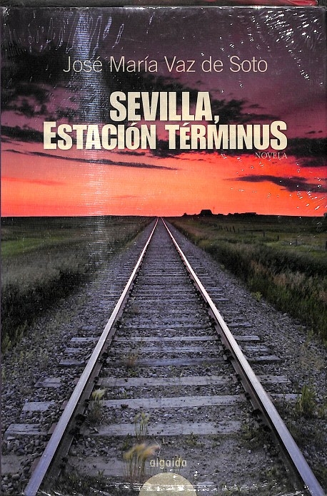 SEVILLA ESTACIÓN TERMINUS. - VAZ DE SOTO, JOSÉ MARÍA