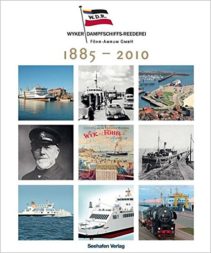 Wyker Dampfschiffs-Reederei 125 Jahre - Mordhorst, Jan