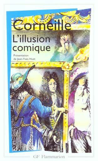 L'illusion comique - Corneille, Pierre