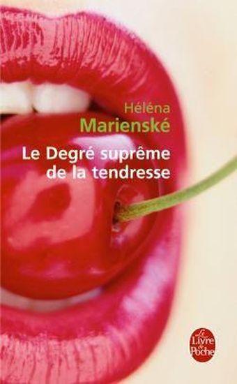 Le degré suprême de la tendresse - Marienské, Héléna