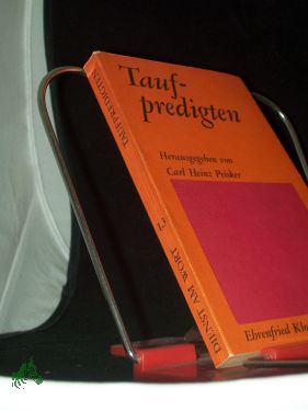 Taufpredigten / hrsg. von Carl Heinz Peisker - Peisker, Carl Heinz (Herausgeber)