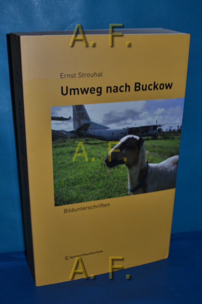 Umweg nach Buckow : Bildunterschriften. Edition Transfer - Strouhal, Ernst