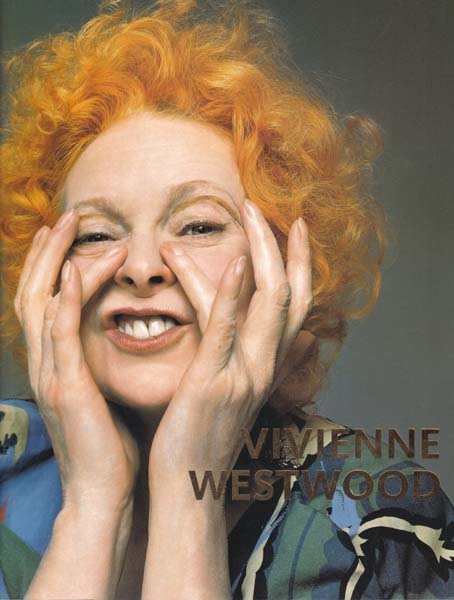 Vivienne Westwood. - Westwood, Vivienne - Claire Wilcox [Herausgeber]