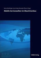 Mobile Servicewelten im Maschinenbau - Pflaum, Alexander|König, Anne|Bamberger, Rainer