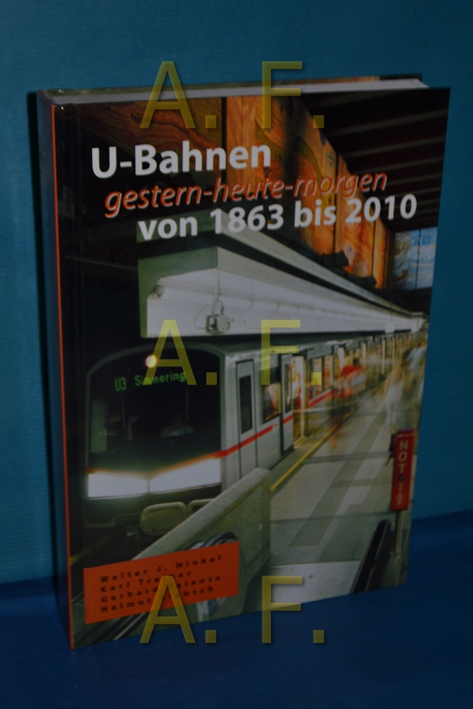 U-Bahnen gestern - heute - morgen von 1863 bis 2010 - Hinkel, Johann Walter (Mitwirkender)