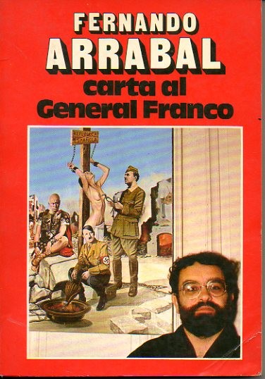 CARTA AL GENERAL FRANCO. - ARRABAL, Fernando.