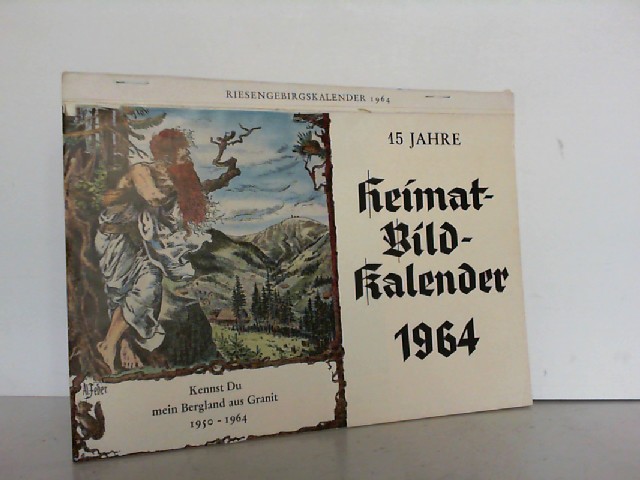 15 Jahre Heimatbild-Kalender 1964. Riesengebirgskalender. by Josef 