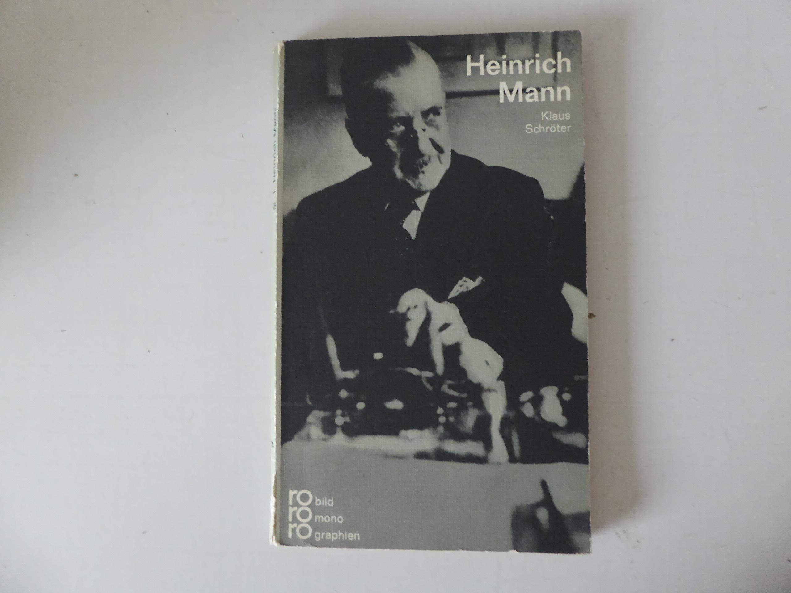 Heinrich Mann in Selbstzeugnissen und Bilddokumenten. Rororo Bildmonographien. TB - Klaus Schröter, Hg.: Kurt Kusenberg