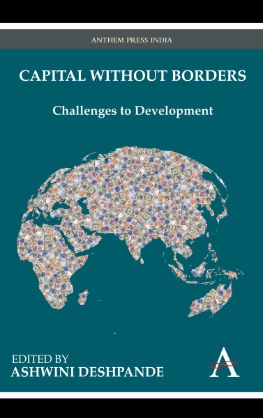 Capital Without Borders : Challenges to Development - Deshpande, Ashwini (EDT)