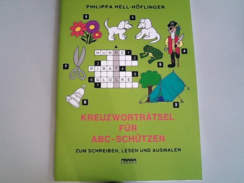 Kreuzworträtsel für ABC-Schützen : Zum Schreiben, Lesen und Ausmalen. SBL / 0101 seit 2011/12; Kl. 2 - Hell-Höflinger, Philippa,