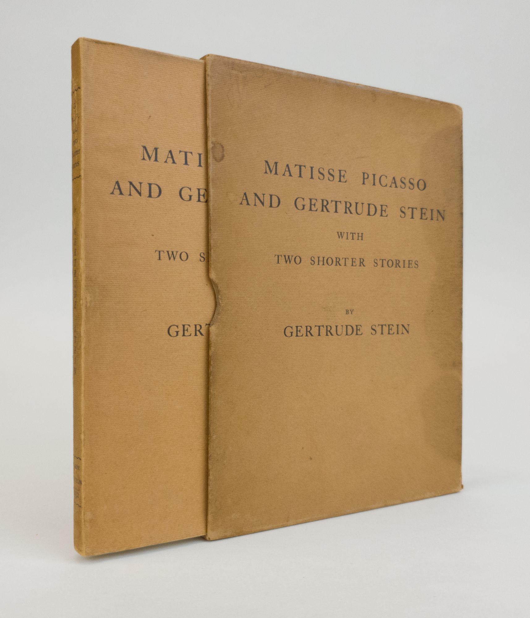 MATISSE PICASSO AND GERTRUDE STEIN WITH TWO SHORTER STORIES - Stein, Gertrude