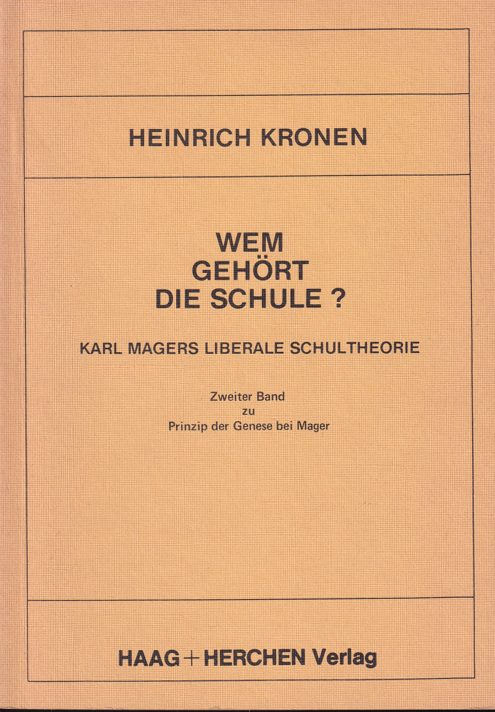 Wem gehört die Schule ? - Kronen,Heinrich