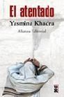 EL ATENTADO - YASMINA KHADRA