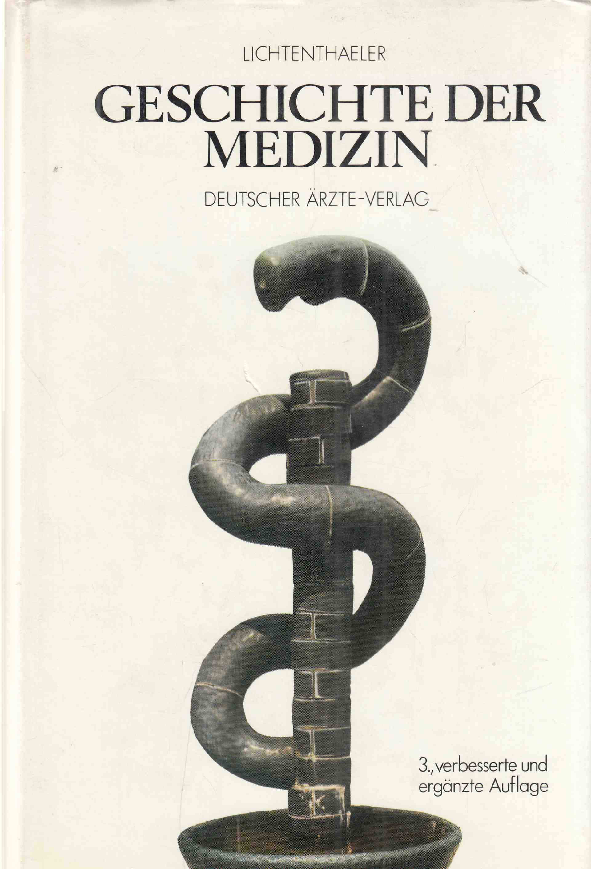 Geschichte der Medizin : die Reihenfolge ihrer Epochen-Bilder und die treibenden Kräfte ihrer Entwicklung ; e. Lehrbuch für Studenten, Ärzte, Historiker u. geschichtl. Interessierte. (2 Teile in einem Band). - Lichtenthaeler, Charles