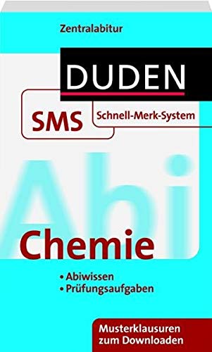 Abi Chemie: Zentralabitur. Abiwissen. Prüfungsaufgaben. Musterklausuren zum Downloaden (Duden SMS - Schnell-Merk-System) - Franik, Roland und Eva Danner