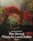 Max Slevogt: Pfälzische Landschaften. Berthold Roland. Mit Texten von Wilken von Alten . und einem Beitr. von Hans-Jürgen Imiela - Roland, Berthold und Max Slevogt