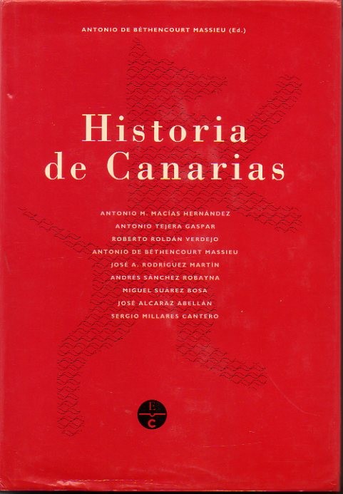 HISTORIA DE CANARIAS. - BETHENCOURT MASSIEU, Antonio de. (ed.).